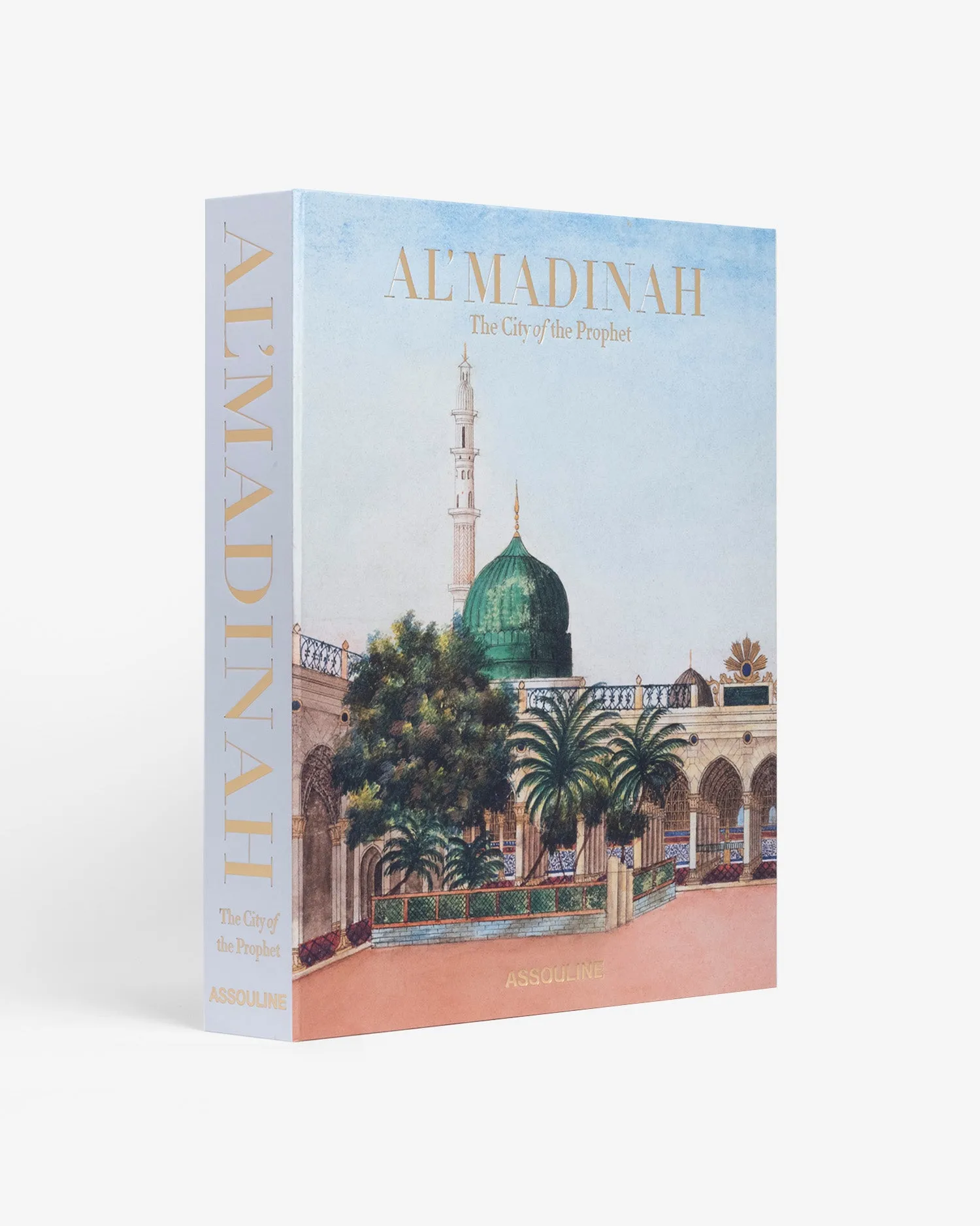 Al'Madinah: The City of the Prophet