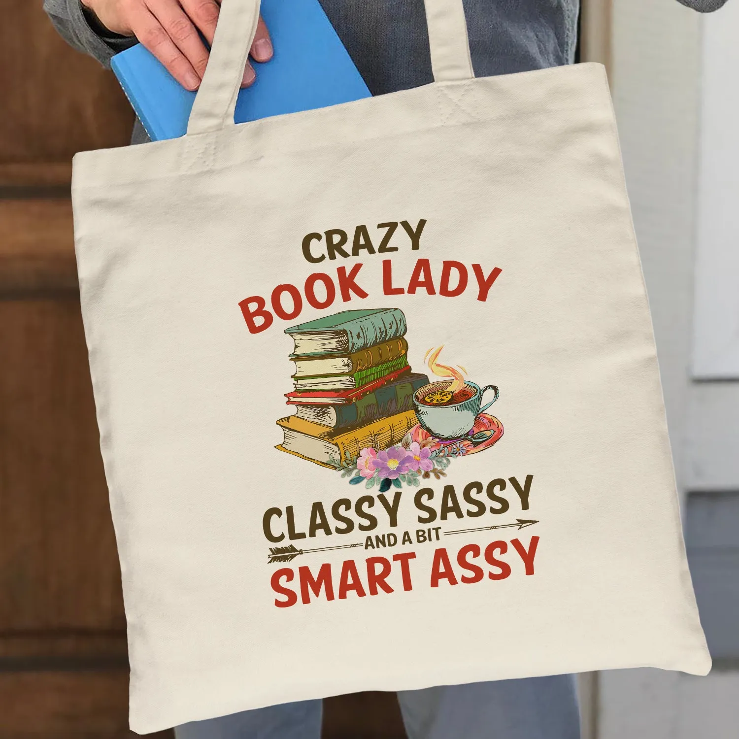 Crazy Book Lady Classy Sassy And A Bit Smart Assy Book Lovers Gift TBW113