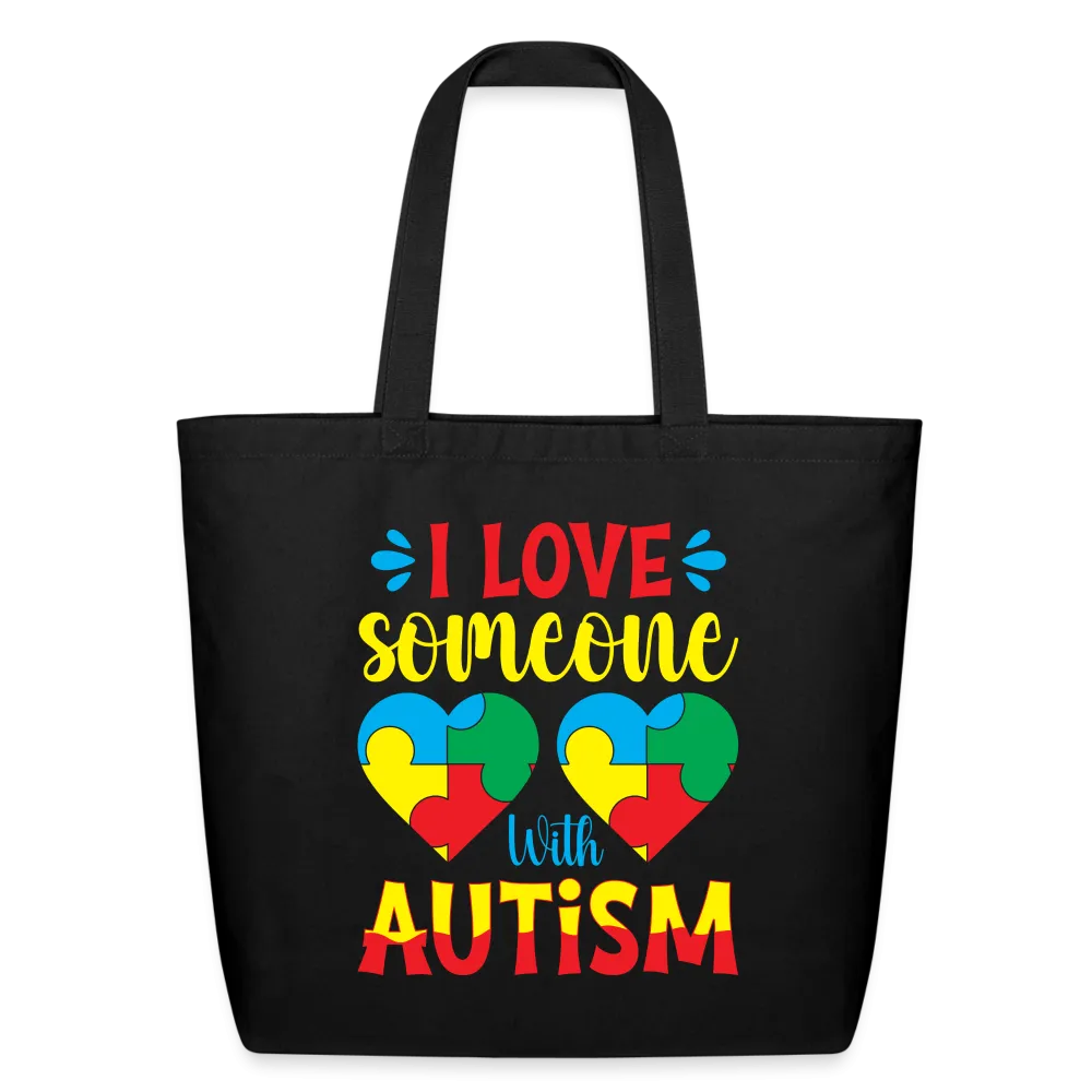 I Love Someone With Autism Eco-Friendly Cotton Tote