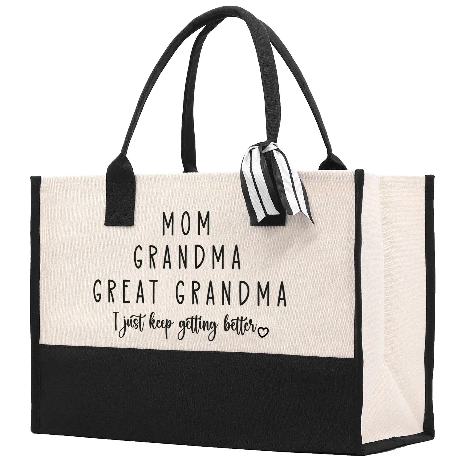 Mom Grandma Great Grandma I Just Keep Getting Better Cotton Canvas Tote Bag Nana Bag Grandma Gift Bag Shopping Bag Mothers Day Gift