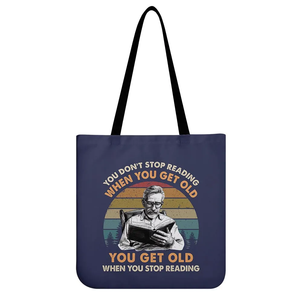 You Don't Stop Reading Book Lovers Gift TBF542