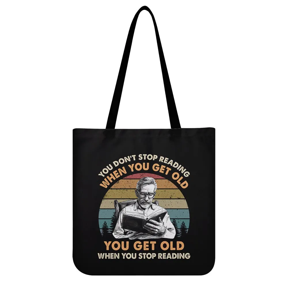 You Don't Stop Reading Book Lovers Gift TBF542